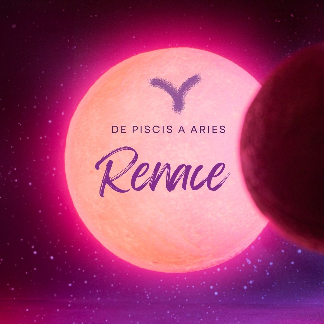 De piscis a aries. Renace.
